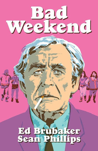 Bad Weekend - Hardcover