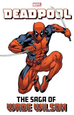 Deadpool: The Saga of Wade Wilson TP
