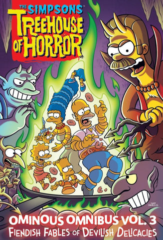 The Simpsons: Treehouse of Horror Ominous Vol. 3: Fiendish Fables of Devilish Delicacies HC