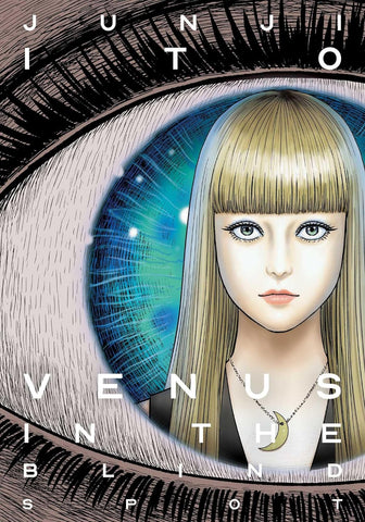 Venus in the Blind Spot (Junji Ito) - Hardcover