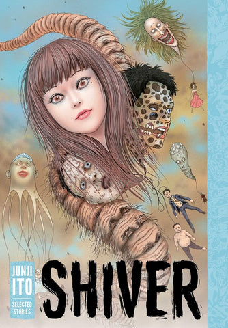 Shiver: Junji Ito Selected Stories - Hardcover