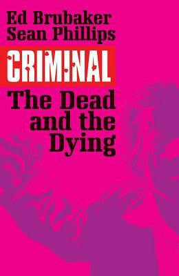 CRIMINAL TP VOL 03 THE DEAD AND THE DYING (MR)